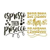 Espresso then Prosecco SVG Cuttable Design