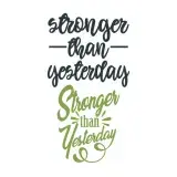 Stronger than Yesterday SVG Cuttable Design