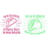 I'm Into Fitness Taco Fit'ness In My Mouth SVG Cuttable Design