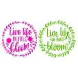 Live Life in Full Bloom SVG Cuttable Design
