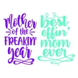 Mother of the Freakin' Year SVG Cuttable Design