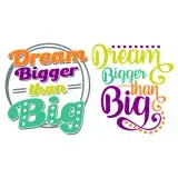 Dream Bigger than Big SVG Cuttable Design