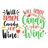 Will Trade Candy for Wine SVG Cuttable Design