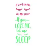 If You Love Me Let Me Sleep SVG Cuttable Design