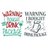 Warning I Bought Drink Package Cuttable Design