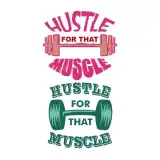 Hustle for that Muscle SVG Cuttable Design