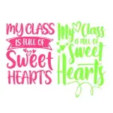 My Class is Full of Sweet Hearts SVG Cuttable Design