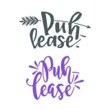 Puh-lease SVG Cuttable Design