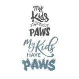 My Kids Have Paws SVG Cuttable Design