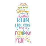 You Can't Have a Rainbow without a Little Rain SVG Cuttable Design