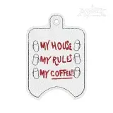 My Coffee Sanitizer Holder ITH In the Hoop Embroidery Design
