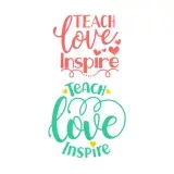 Teach Love Inspire Teacher SVG Cuttable Design