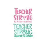 Teacher Strong No Matter The Distance Cuttable Design
