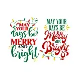 May Your Days Be Merry And Bright Cuttable Design