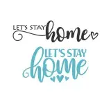 Let's Stay Home SVG Cuttable Design