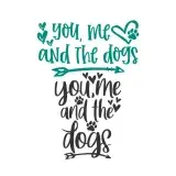 You, Me And The Dogs Cuttable Design