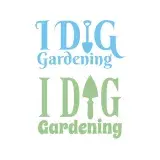 I Dig Gardening Cuttable Design