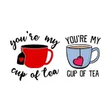 You're My Cup of Tea SVG Cuttable Designs