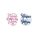 Home is Where My Mom is SVG Cuttable Designs