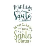 Most Likely to Kiss Santa Claus SVG Cuttable Designs