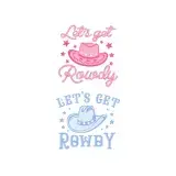 Let's Get Rowdy Cowboy Hat SVG Cuttable Design
