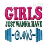 Girls Just Wanna Have Gun Machine Embroidery Design by Apex