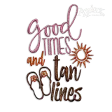 Good Times Tan Lines Machine Embroidery Design by Apex