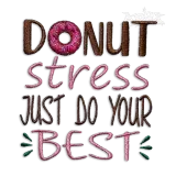 Donut Stress Just Do Your Best Embroidery Design