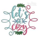 Let's Get Cozy Machine Embroidery Design by Apex