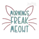 Mornings Freak Meowt Cat Machine Embroidery Designs