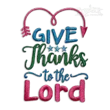 Give Thanks to the Lord Machine Embroidery Design by Apex