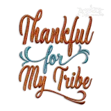 Thankful for My Tribe Family Machine Embroidery Design
