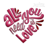 All You Need is Love Embroidery Design