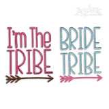 Bride Tribe - I'm The Tribe - Pack Machine Embroidery Design | Apex