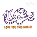 I Love You This Much - Octopus Machine Embroidery Design | Apex
