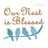 Our Nest Is Blessed Machine Embroidery Design by Apex