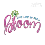 Live Life in Full Bloom Flowers Machine Embroidery Design by Apex