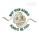 May your bobbin always be full Machine Embroidery Designs