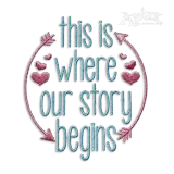 This is Where Our Story Begins Wedding Machine Embroidery Design