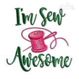 I'm Sew Awesome Funny Machine Embroidery Design by Apex
