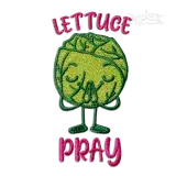 Lettuce Pray Machine Embroidery Design Digitized by Apex