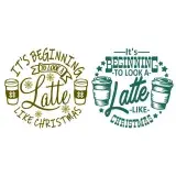 It's Beginning to Look a Latte like Christmas SVG Cuttable Design