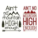 Ain't No Mountain High Enough SVG Cuttable Design