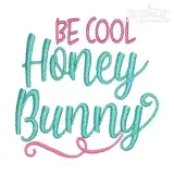 Be Cool Honey Bunny Embroidery Design