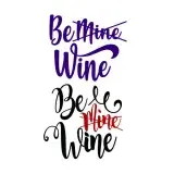 Be Mine Be Wine SVG Cuttable Design
