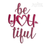 Be YouTiful Beautiful Embroidery Design