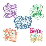 Born To Sparkle SVG Cuttable Designs