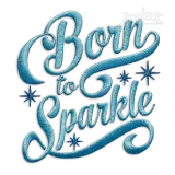Born To Sparkle Machine Embroidery Designs
