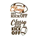 Classy Until Kick Off Football SVG Cuttable Design