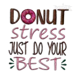 Donut Stress Just Do Your Best Embroidery Design